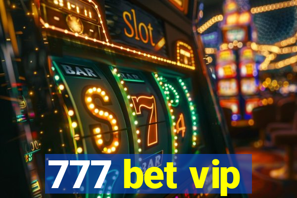 777 bet vip